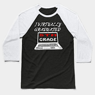 I Virtually Graduated 5th Grade Baseball T-Shirt